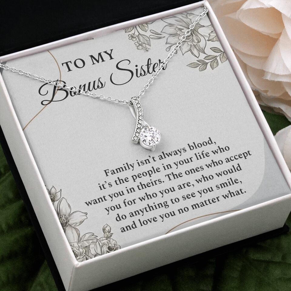 To My Bonus Sister Family Isn't The Blood Personalized Necklace