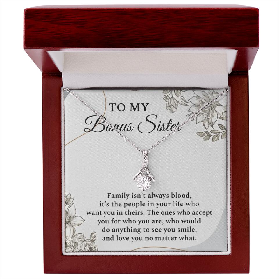 To My Bonus Sister Family Isn't The Blood Personalized Necklace