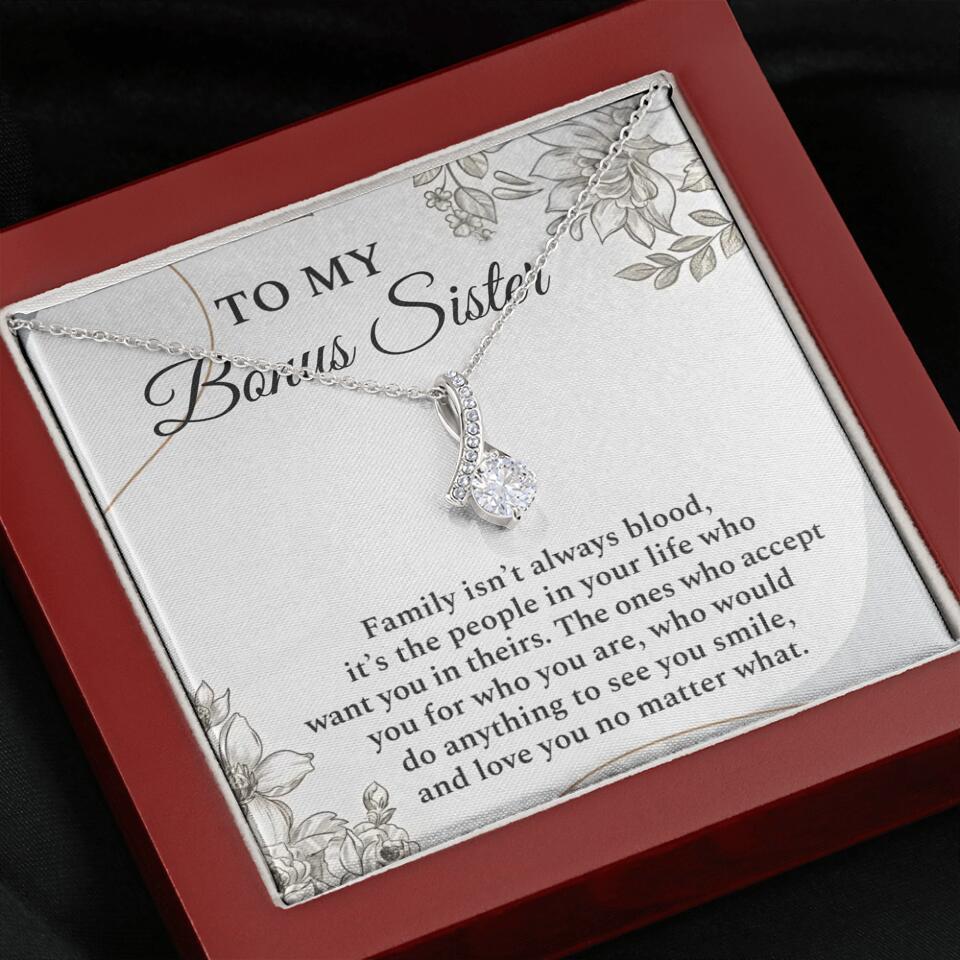 To My Bonus Sister Family Isn't The Blood Personalized Necklace
