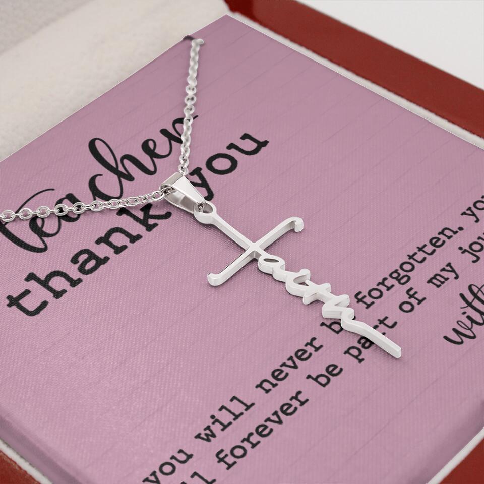 Teacher Thank You You Will Never Be Forgotten - Personalized Necklace