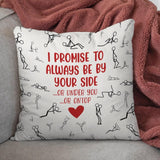 I Promise To Always Be By Your Side - Funny White All Over Print Pillow Throw - Best Funny Gifts For Couple Him Her Couple On Valentine Anniversaries Birthday - 212IHPBNPI610