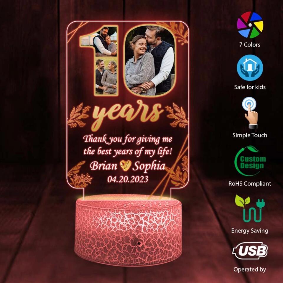 10 Years Thank You For Giving Me The Best Years Of My Life - Personalized 3D LED Light
