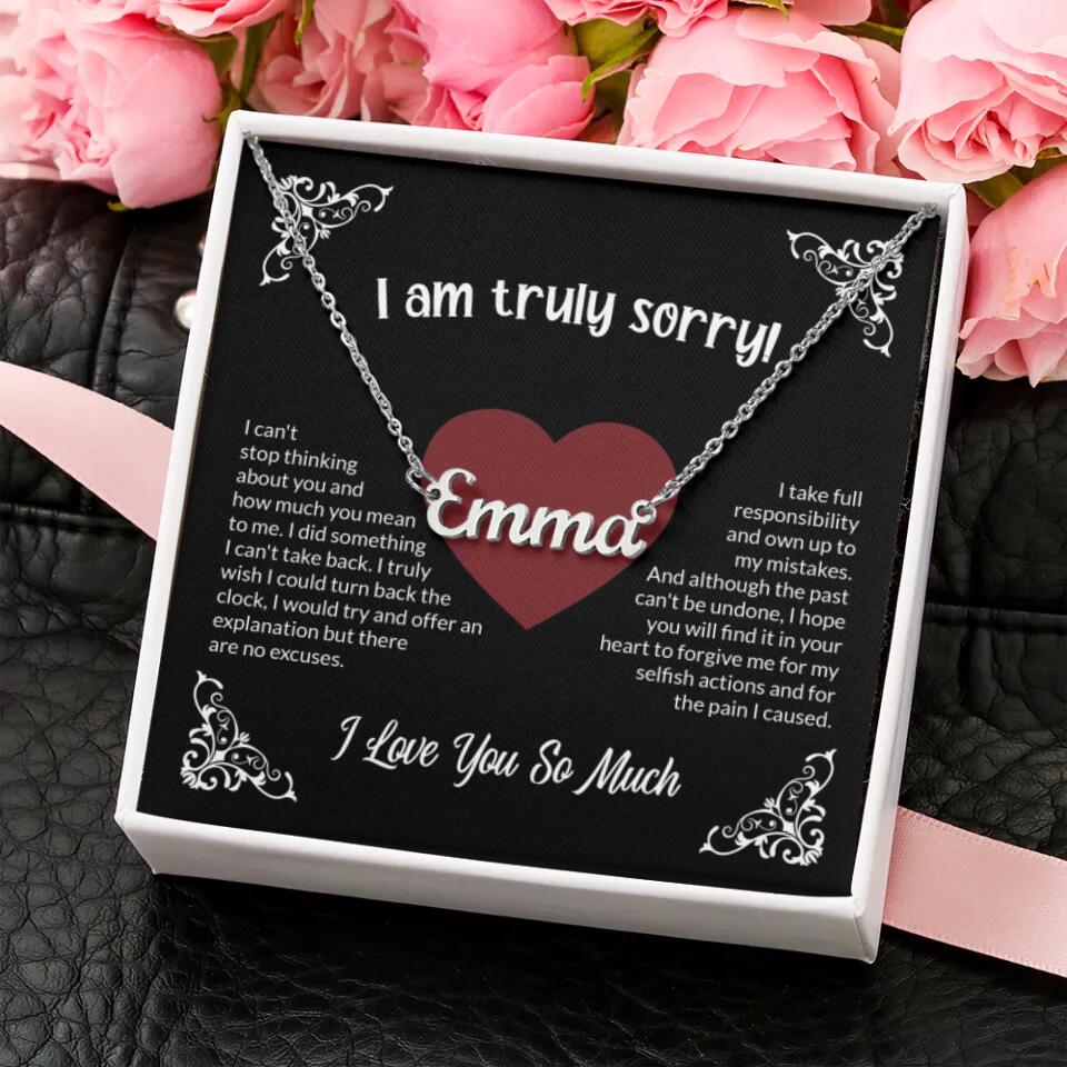 I am Truly Sorry Forgive Me for My Selfish Actions and for the Pain I Caused - Custom Name Necklace - Women&#39;s Jewelry - Sorry Gift for Girlfriend Wife - Gift for Her - Apology Gifts - 302ICNNPJE205