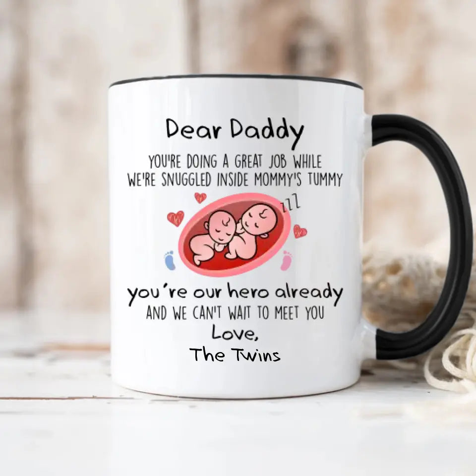 For Twins Dad, Daddy You're Doing a Great Job We're Snuggled Inside Mommy's Tummy - Personalized Mug