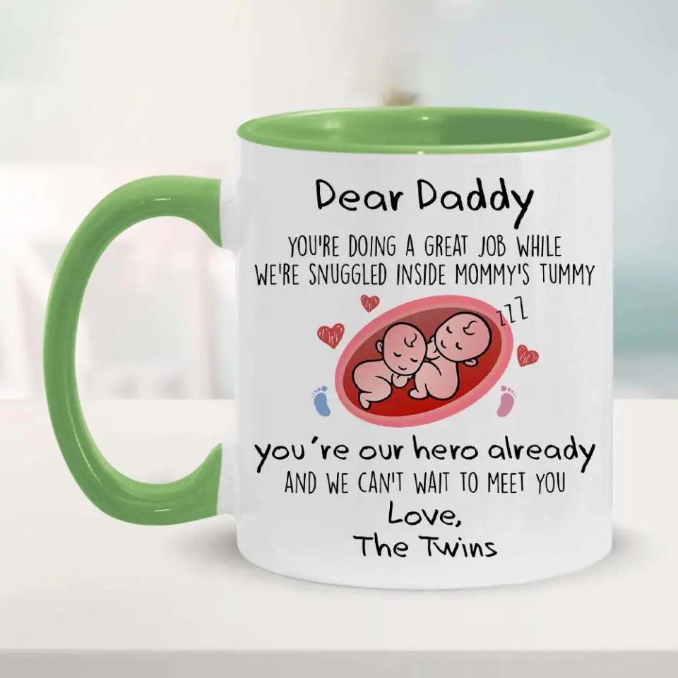 For Twins Dad - Daddy You're Doing a Great Job We're Snuggled Inside Mommy's Tummy - Custom Twins Names - Personalized Nicknames - Accent Mug - Ceramic Mugs - Father's Day Gift - for New Dad New Parents - 304ICNTLMU496