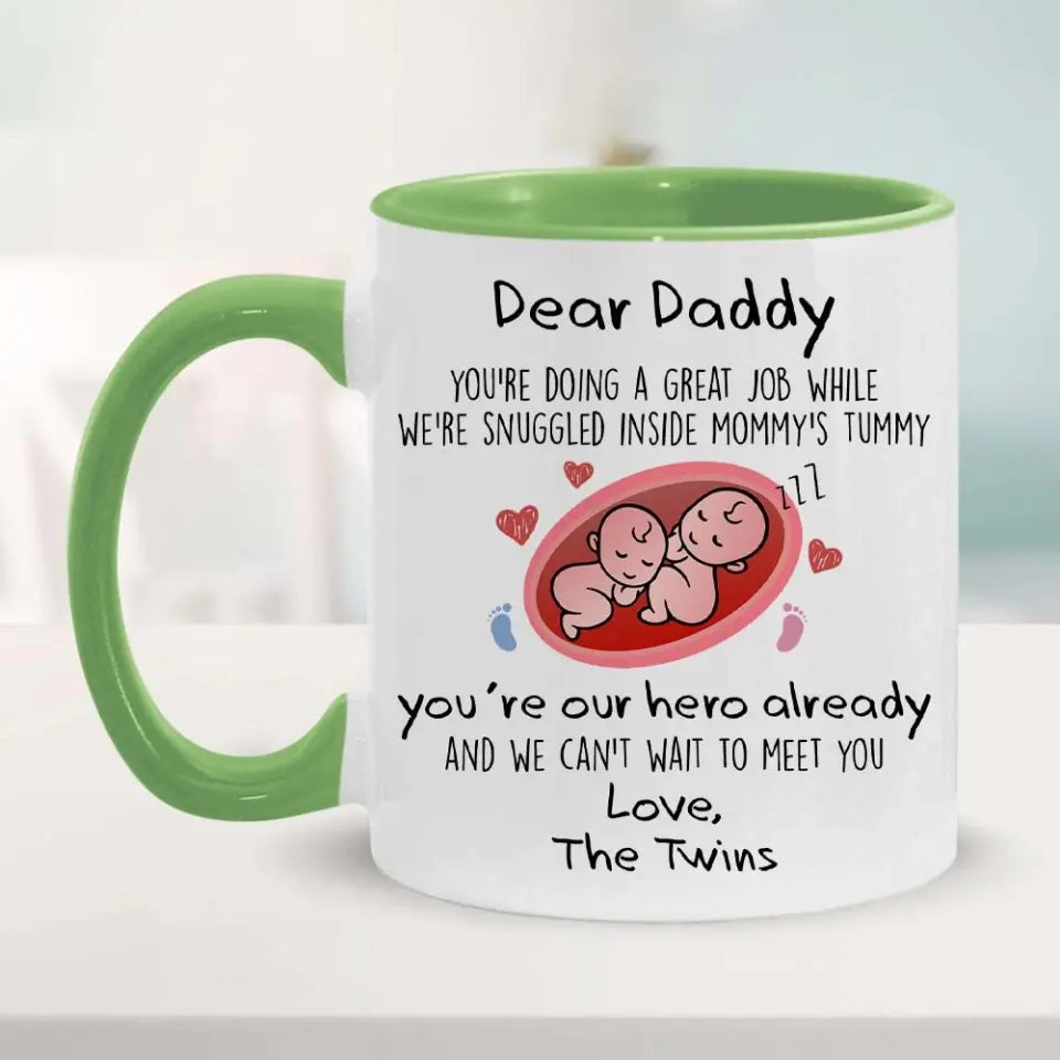 For Twins Dad, Daddy You're Doing a Great Job We're Snuggled Inside Mommy's Tummy - Personalized Mug