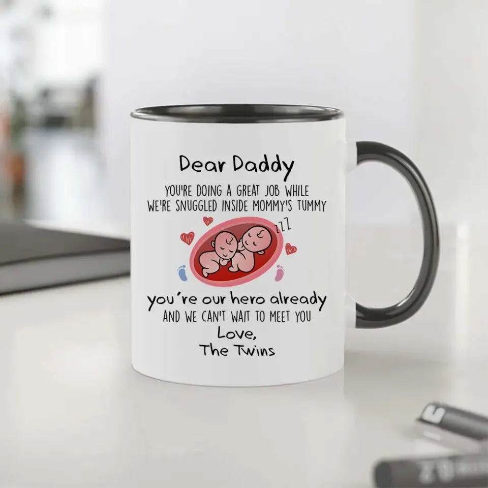 For Twins Dad, Daddy You're Doing a Great Job We're Snuggled Inside Mommy's Tummy - Personalized Mug