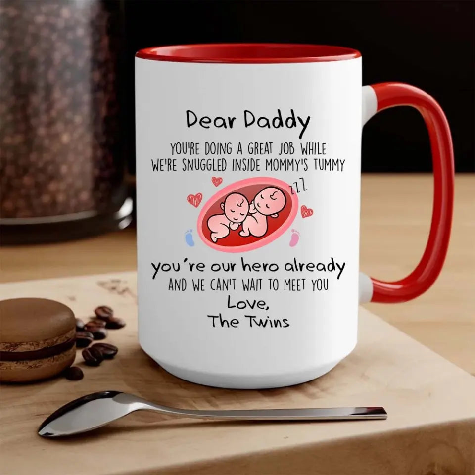 For Twins Dad, Daddy You're Doing a Great Job We're Snuggled Inside Mommy's Tummy - Personalized Mug