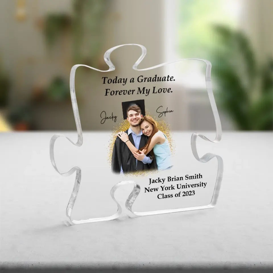 Today a Graduate Forever My Love Personalized Puzzle Acrylic Plaque
