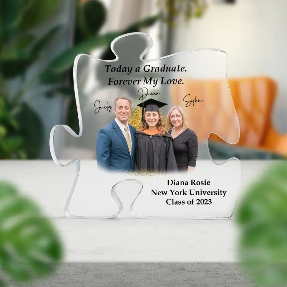Today a Graduate Forever My Love Personalized Puzzle Acrylic Plaque