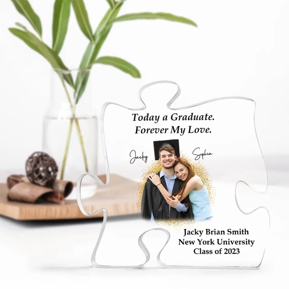 Today a Graduate Forever My Love Personalized Puzzle Acrylic Plaque