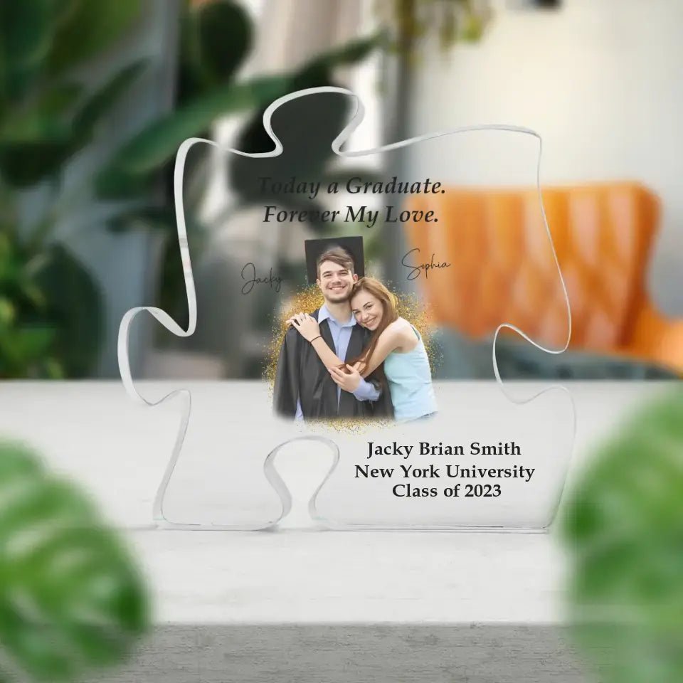 Today a Graduate Forever My Love Personalized Puzzle Acrylic Plaque