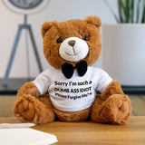 Sorry I'm Just A Dumb Ass Idiot Please Forgive Me - Personalized Teddy Bear With Tshirt - Best Sorry Gift For Wife Girlfriend - 304IHPNPBE443