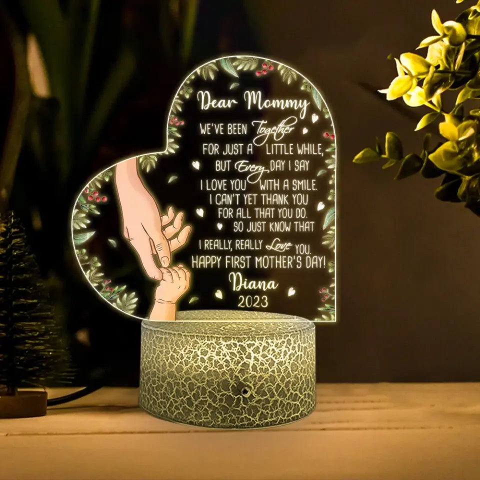 Dear Mommy We've Been Together For Just A Little While Happy First Mother's Day - Personalized Led Light - Best Gift For Mom/Mother For Her On Mother's Day - 304IHPNPLL304