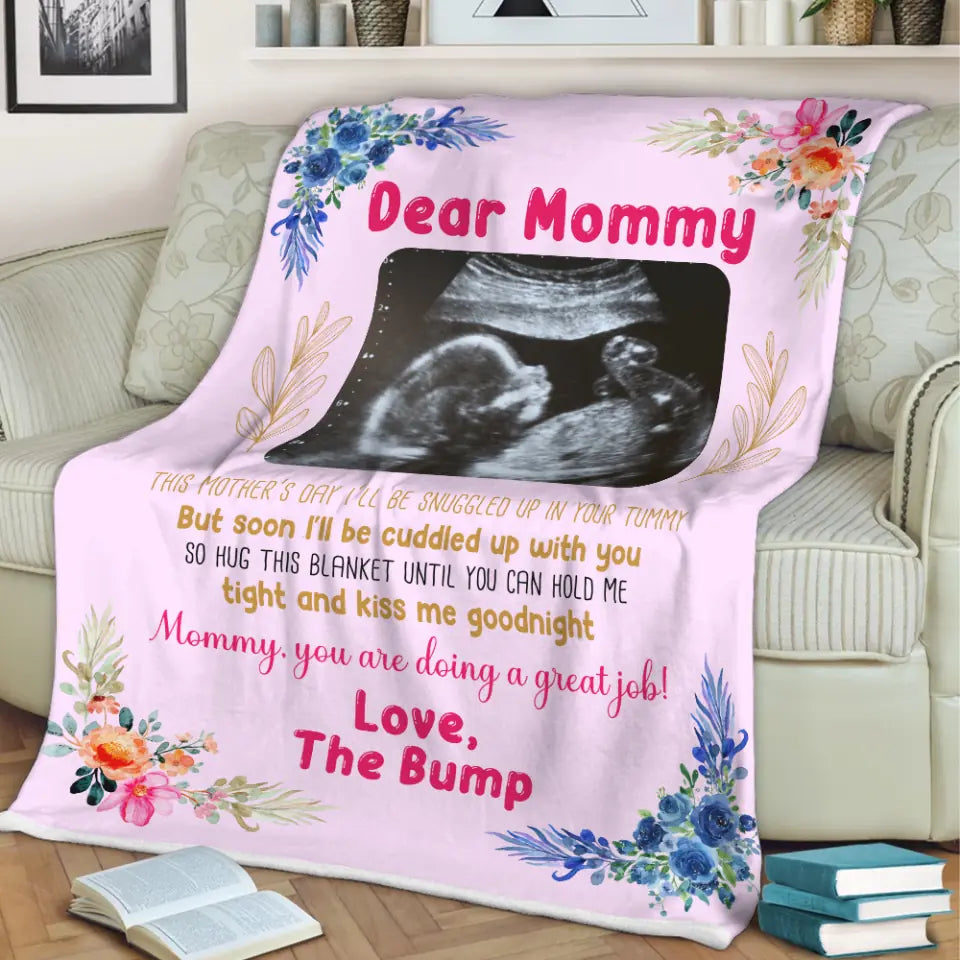 Dear Mommy from The Bump - Snuggled in Your Tummy Soon I&#39;ll Be Cuddled Up With You - for Pregnant Mom - Blanket - Fleece Blanket - Mother&#39;s Day Gift - 304ICNNPBL495
