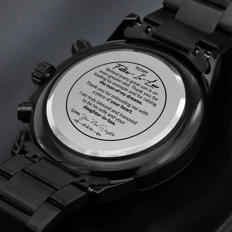 To My Father-in-law Behind Every Great Son is an Even Greater Dad - Thank You for Raising the Man of My Dreams - Engraved Watch - Jewelry - Gift for Father-in-law from Daughter-in-law - Birthday Wedding Gifts - 304ICNNPWA516