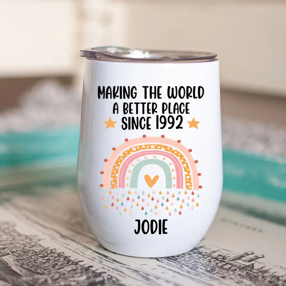 Making The World A Better Place - Personalized Tumbler - Birthday Gift For Her