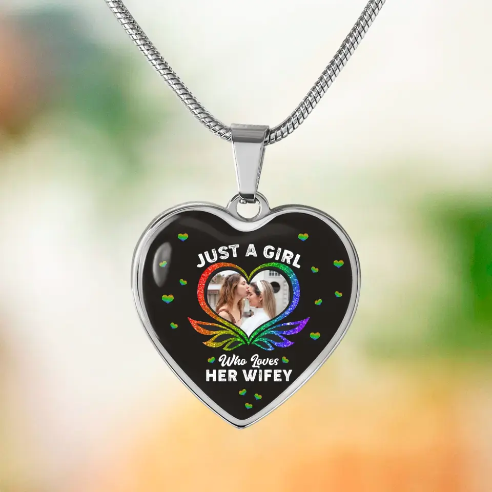 Just A Girl Who Loves Her Wifey - Upload Photo Heart Keychain/Necklace - Best Gift For LGBT Couples For Him/Her For Lesbian/Gay Couples On Anniversary - 304IHPTLJE458
