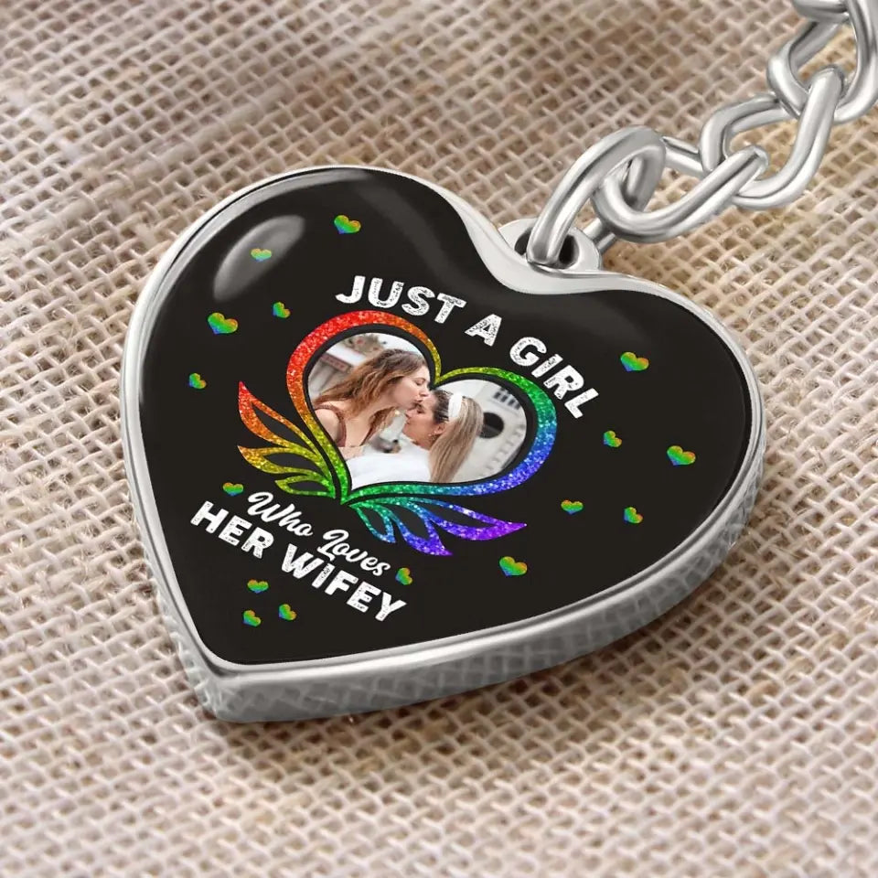 Just A Girl Who Loves Her Wifey - Upload Photo Heart Keychain/Necklace - Best Gift For LGBT Couples For Him/Her For Lesbian/Gay Couples On Anniversary - 304IHPTLJE458