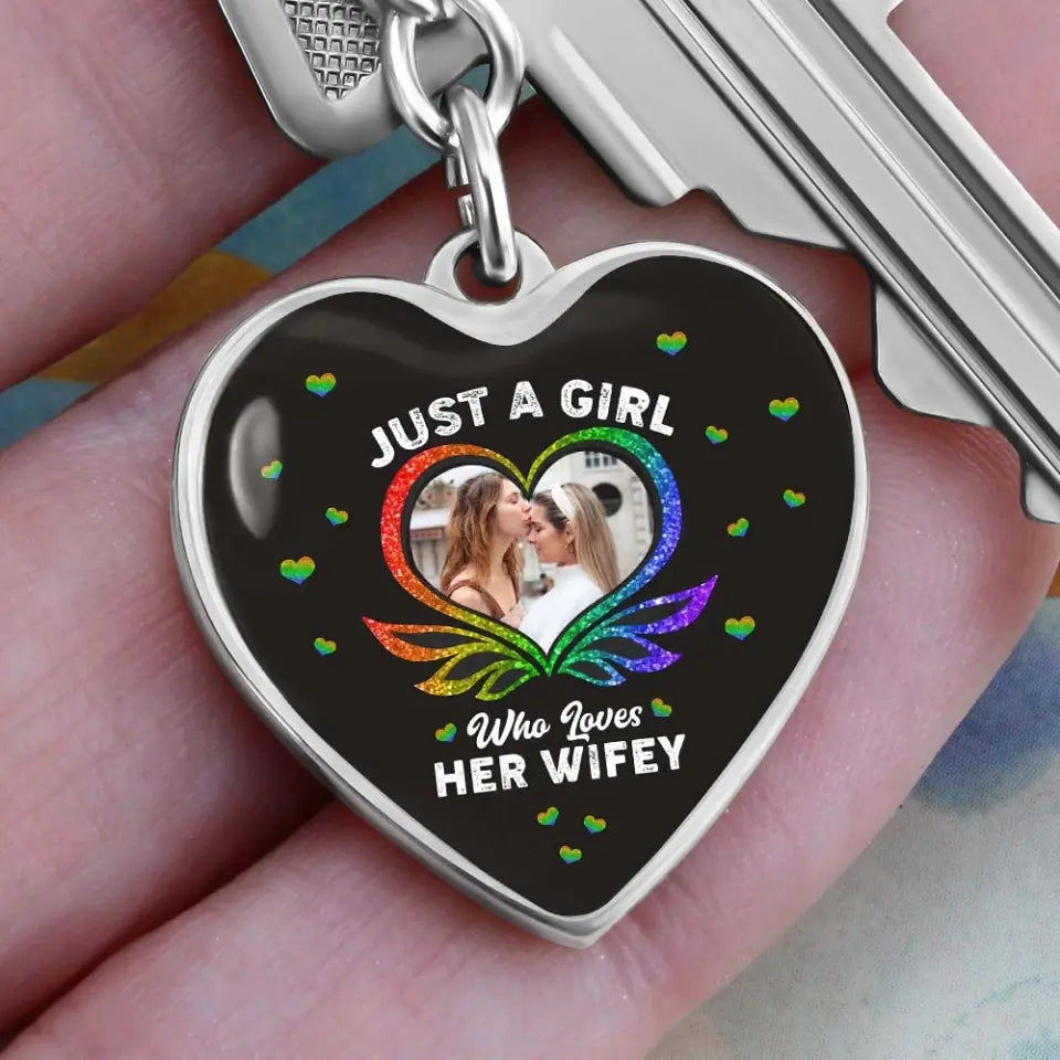 Just A Girl Who Loves Her Wifey - Upload Photo Heart Keychain/Necklace - Best Gift For LGBT Couples For Him/Her For Lesbian/Gay Couples On Anniversary - 304IHPTLJE458