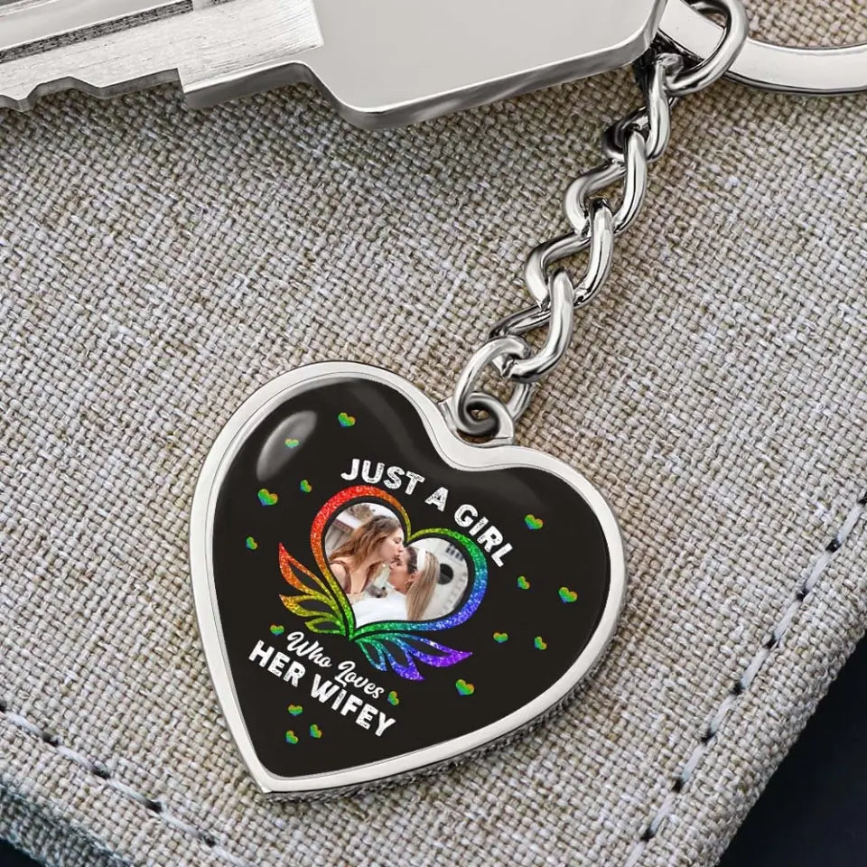 Just A Girl Who Loves Her Wifey - Upload Photo Heart Keychain/Necklace - Best Gift For LGBT Couples For Him/Her For Lesbian/Gay Couples On Anniversary - 304IHPTLJE458