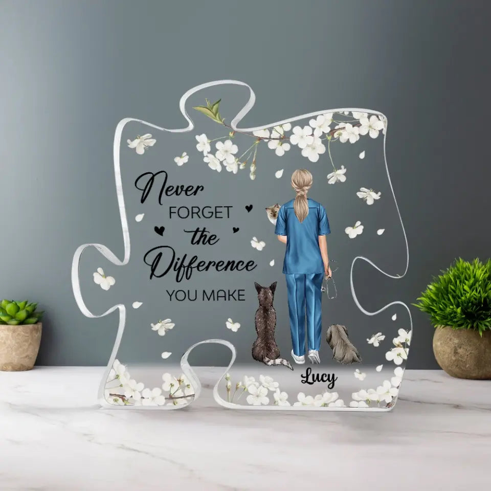 Never Forget The Difference You Make - Puzzle Acrylic Plaque - Gift for Veterinarian