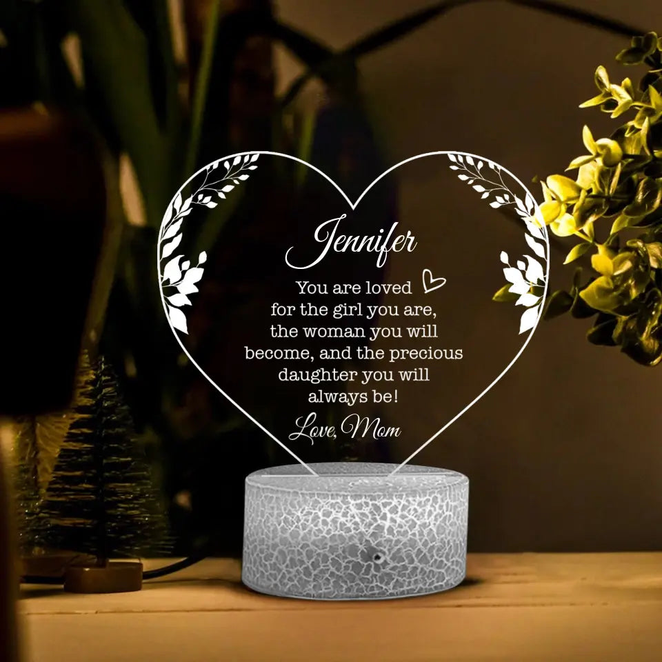 Daughter You're Loved for The Girl You Are The Woman You Will Become - Message from Mom to Adult Daughter - Lamp - 3D Led Light - Birthday Gift - Wedding Gifts - 304ICNTLLL541