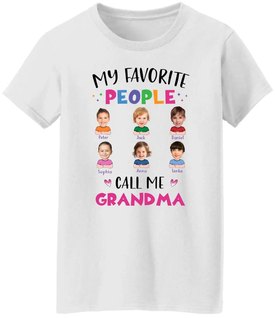 My Favorite People Call Me Grandma Nana Auntie - Personalized T-shirt