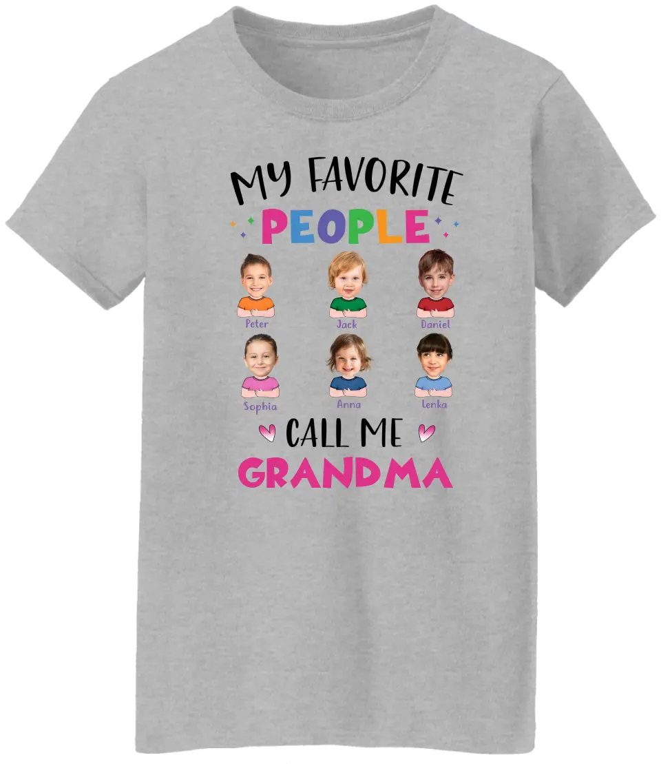 My Favorite People Call Me Grandma Nana Auntie - Personalized T-shirt