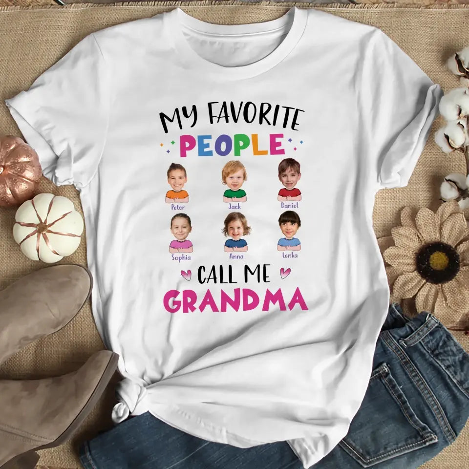 My Favorite People Call Me Grandma Nana Auntie - Personalized T-shirt