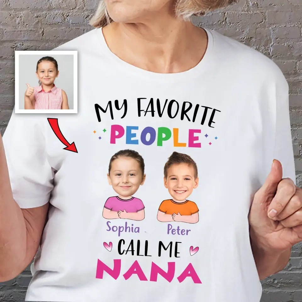 My Favorite People Call Me Grandma Nana Auntie - Personalized T-shirt