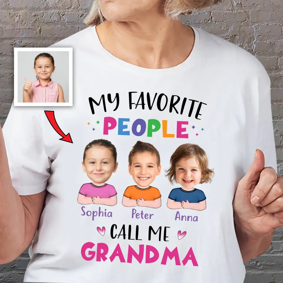 My Favorite People Call Me Grandma Nana Auntie - Personalized T-shirt