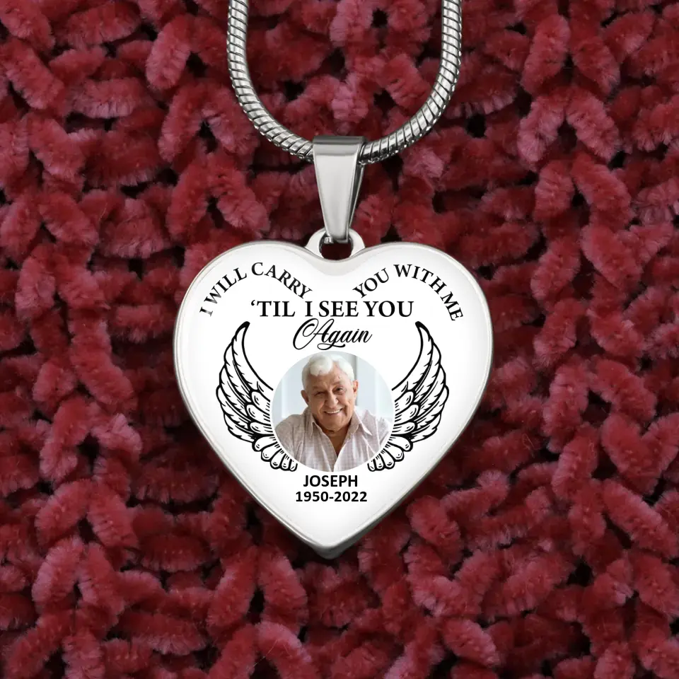 I Will Carry You With Me Till I See You Again Personalized Heart Keychain Necklace