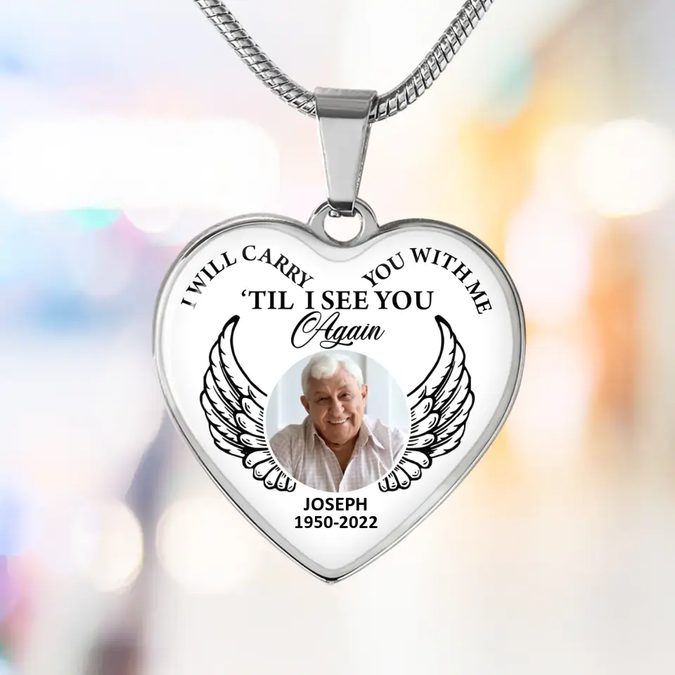 I Will Carry You With Me Till I See You Again Personalized Heart Keychain Necklace