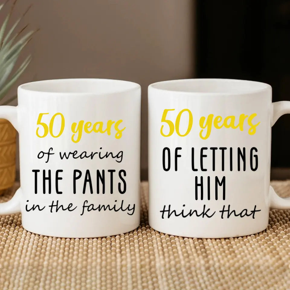 50 Years Of Wearing The Pants In The Family - Personalized Couple White Mug