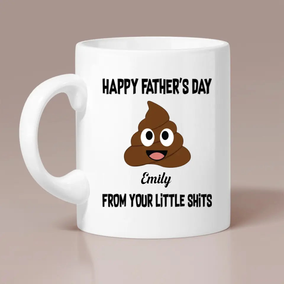 Happy Father's Day From Your Little Shits Personalized White Mug
