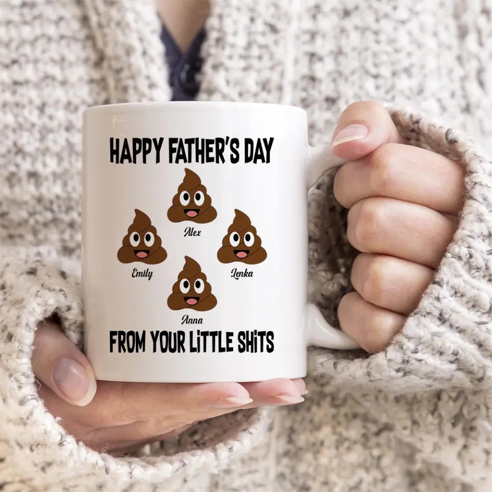 Happy Father's Day From Your Little Shits Personalized White Mug