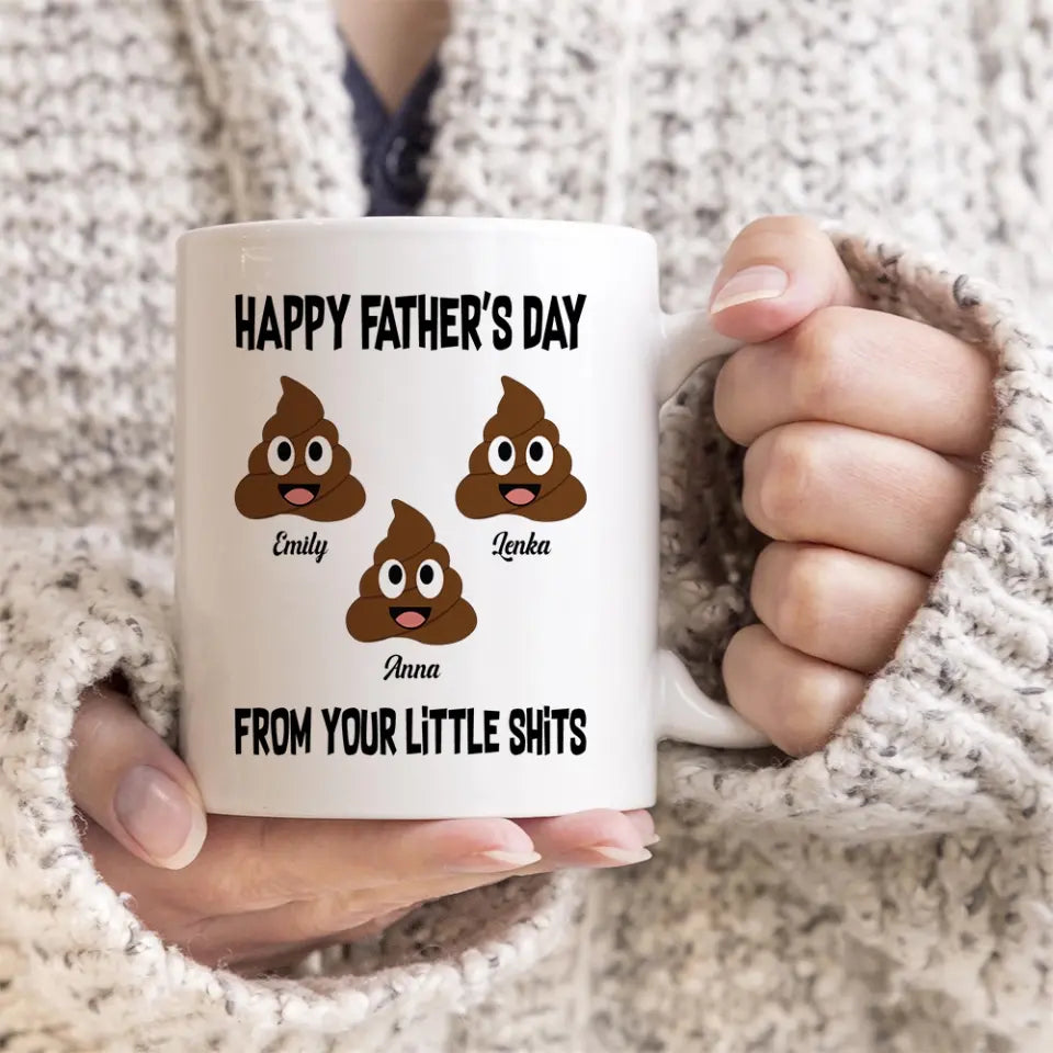 Happy Father's Day From Your Little Shits Personalized White Mug