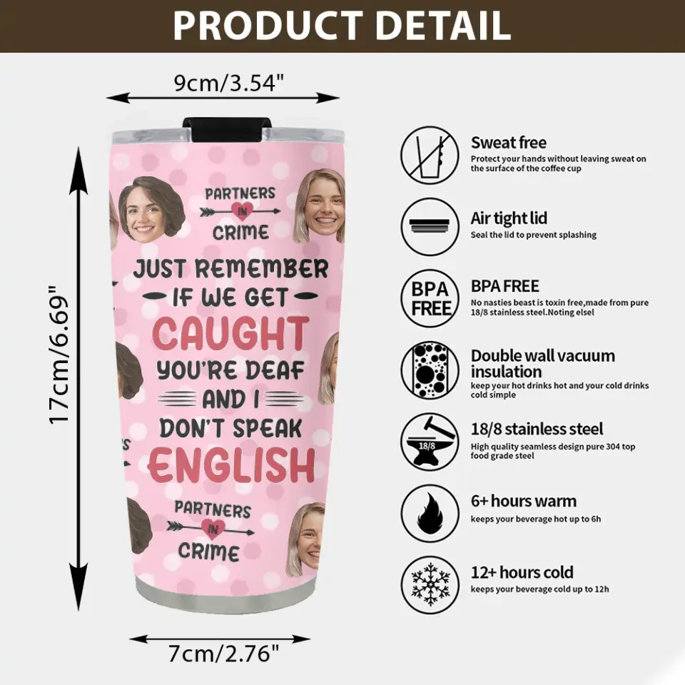 Just Remember If We Get Caught Partner In Crime - Personalized Tumbler - Gift For Best Friend