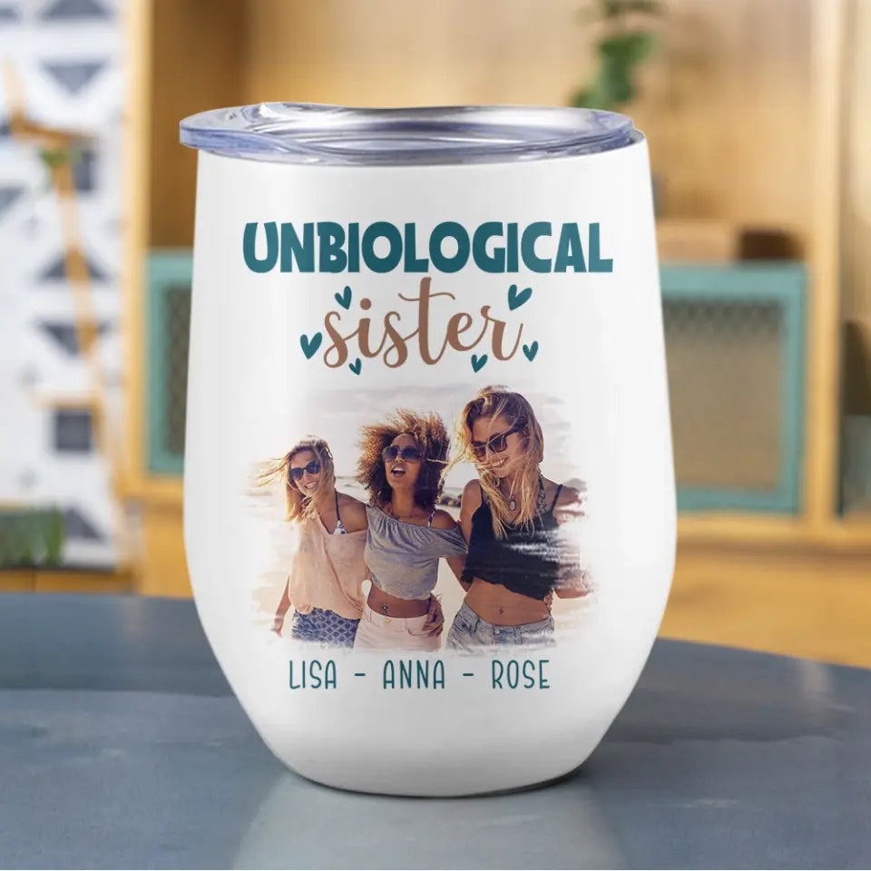 Unbiological Sister Beach Vibes And My Bestie By My Side Personalized Wine Tumbler