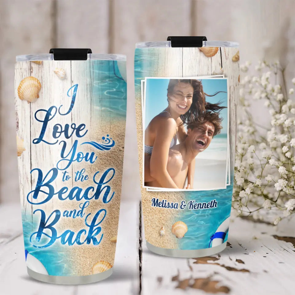 I Love You for the Beach and Back - Personalized Names &amp; Photo - 20oz Stainless Tumbler - Beach Theme - Summer Gift for Mom, for Beloved Boyfriend Girlfriend Husband Wife - 305ICNLNTU589