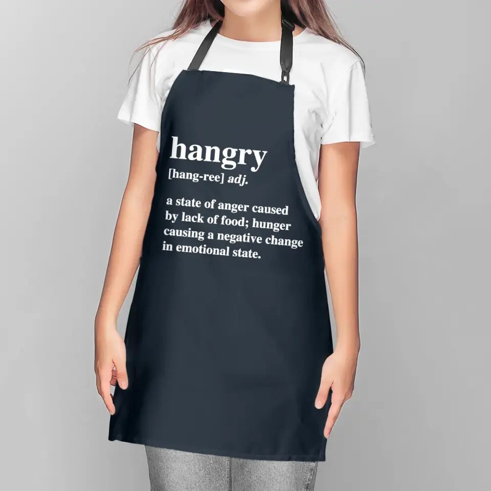 Hangry A State Of Anger Caused By Lack Of Food Personalized Apron