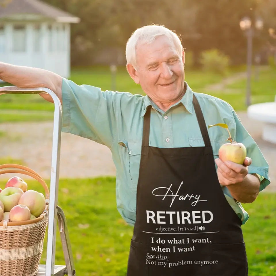Retirement Apron I Do What I Want When I Want - Personalized Apron - Best Retirement Gift For Dad Mom Grandparents - 305IHPTLAR567