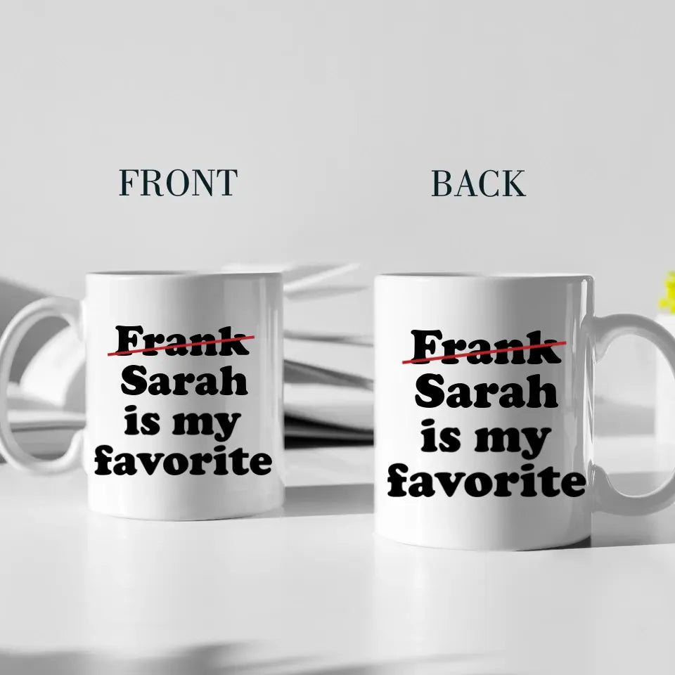 Favorite Child Funny Personalized White Mug