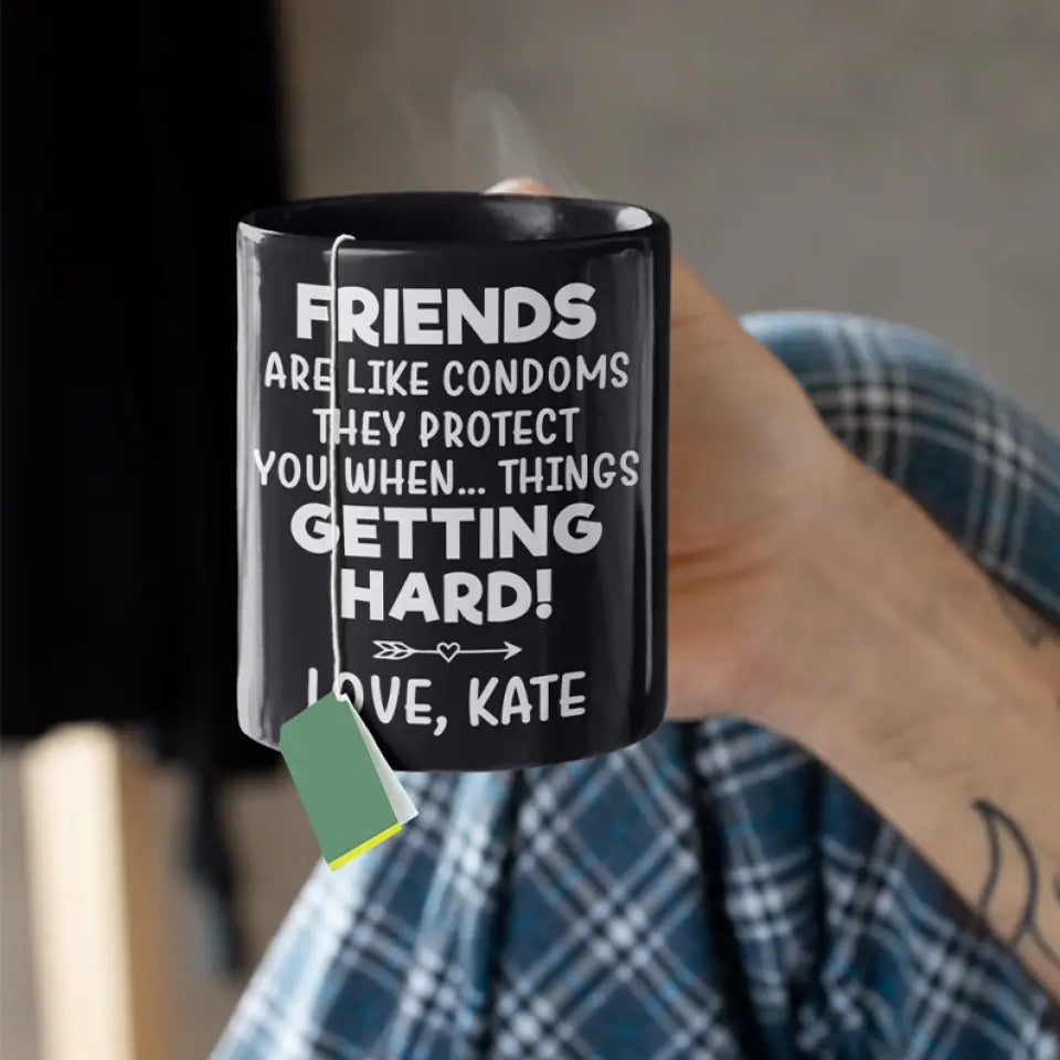 Friends Are Like Condoms Personalized Mug