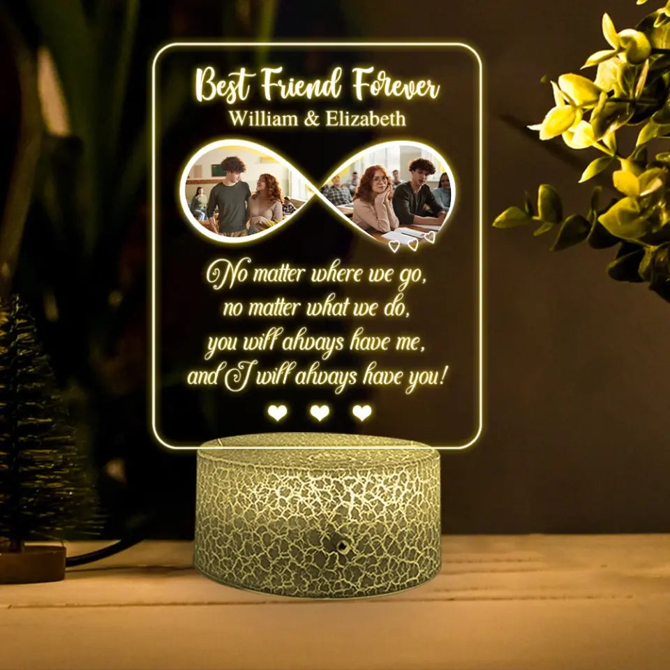 Best Friend Forever I Will Always Have You Personalized Led Light Gift For Best Friends