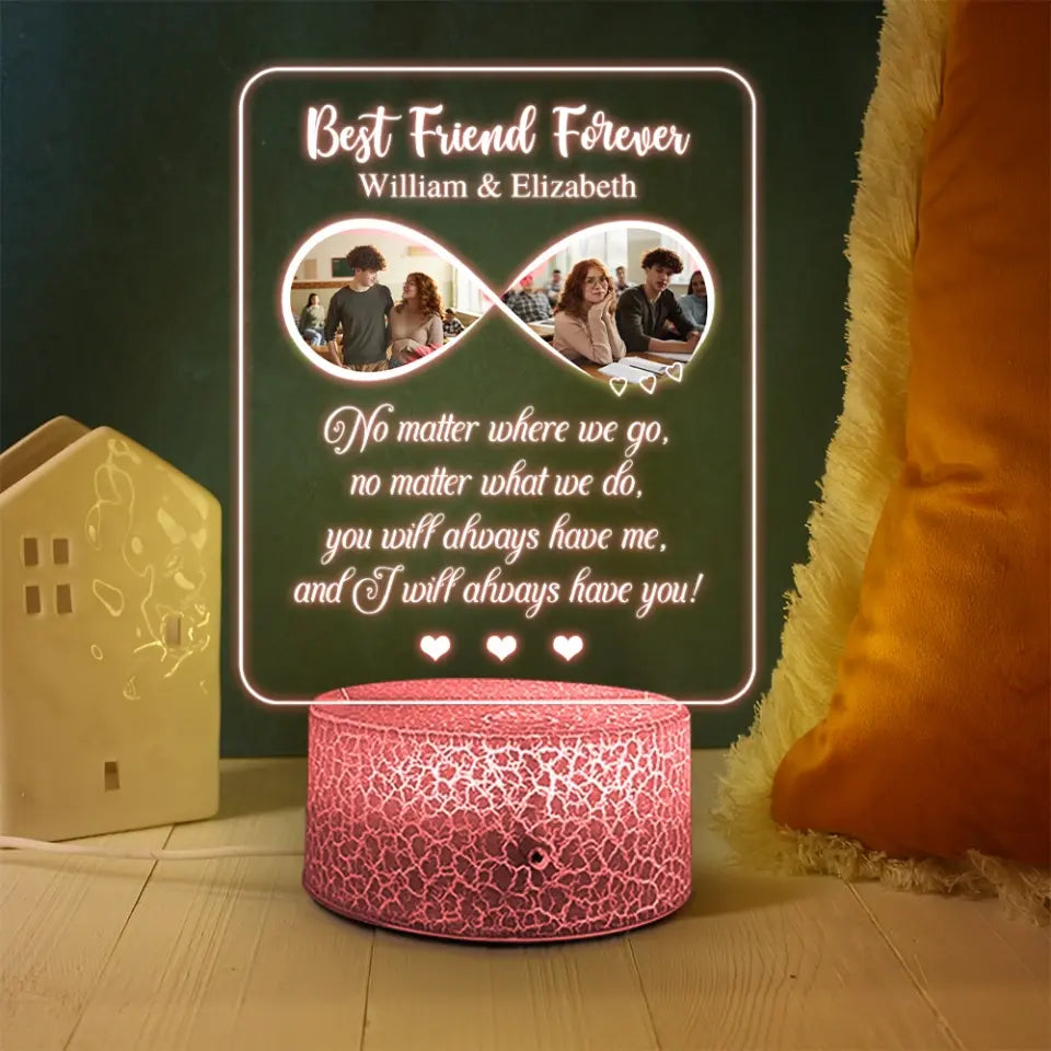 Best Friend Forever I Will Always Have You Personalized Led Light Gift For Best Friends