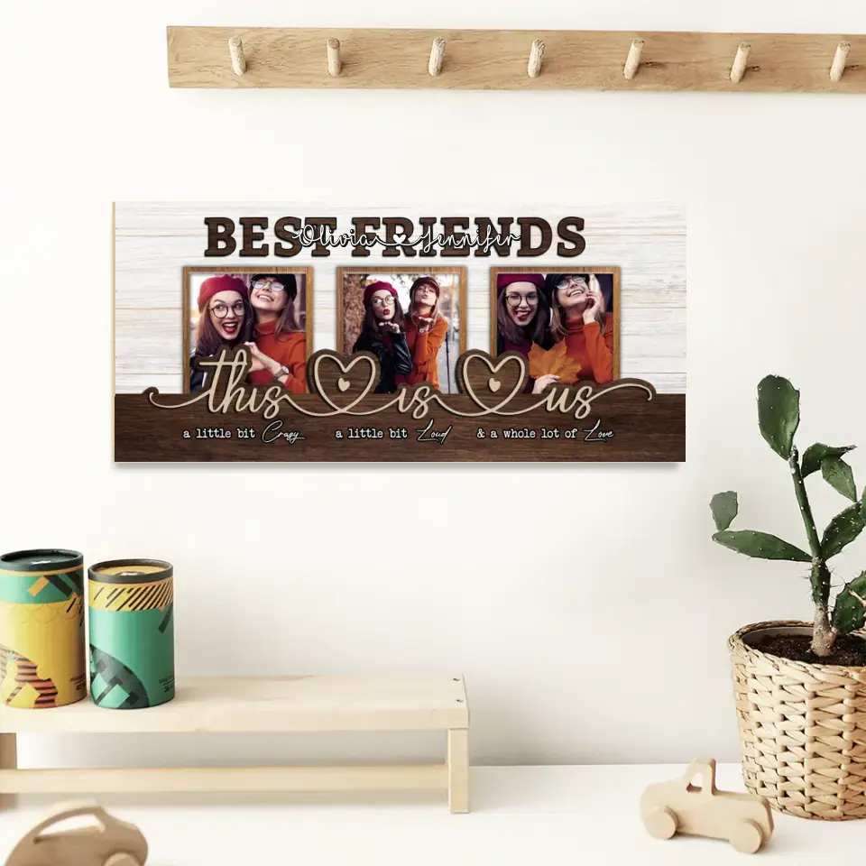 This Is Us A Little Bit Crazay - Personalized Wooden Sign - Gift For Besties Friends