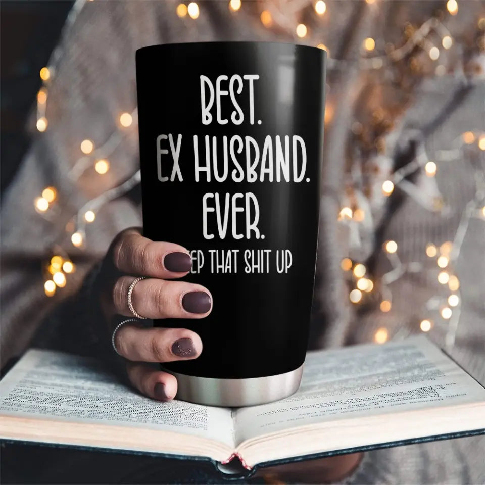 Best Ex Husband Ever Personalized 20oz Stainless Tumbler