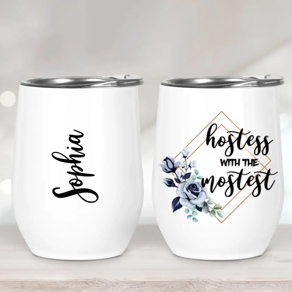 Hostess With The Mostest - Personalized Wine Tumbler - Best Gift For Flight Attendants For Her For Co-worker On Anniversary - 305IHPTLTU593